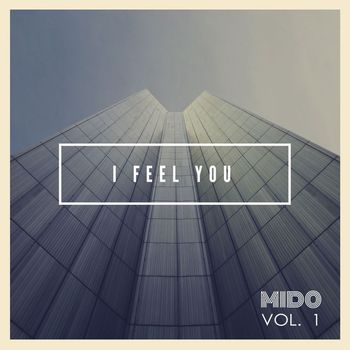 Mido - I Feel You