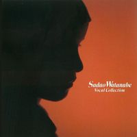 Sadao Watanabe - Just A Touch: Watanabe Sadao Vocal Collection (2017 Remaster)