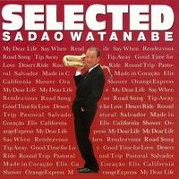 Sadao Watanabe - Selected (2017 Remaster)