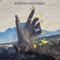 Kristian Kristensen - Du e her