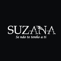 Suzana - Se Não Te Tenho a Ti