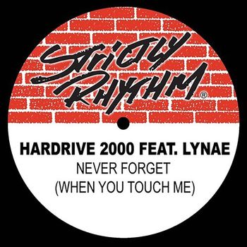 Hardrive: 2000 - Never Forget (When You Touch Me) EP