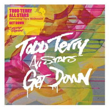 Todd Terry All Stars - Get Down (Remixes)