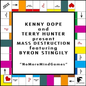 Kenny Dope & Mass Destruction & Terry Hunter - No More Mind Games (feat. Byron Stingily)