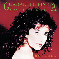 Guadalupe Pineda - Costumbres
