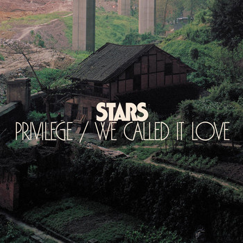Stars - Privilege/We Called It Love