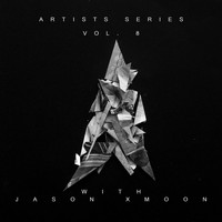 Jason Xmoon - Artists Series, Vol. 8: With Joaco