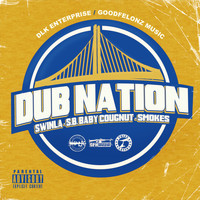 Swinla - Dub Nation (feat. S.B. Baby Cougnut & Smokes) (Explicit)