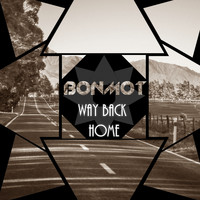 Bonmot - Way Back Home