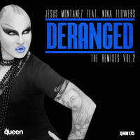Jesus Montanez - Deranged (The Remixes, Vol. 2)