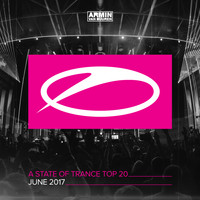 Armin van Buuren - A State Of Trance Top 20 - June 2017