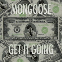 Mongoose - Get It Going (Explicit)