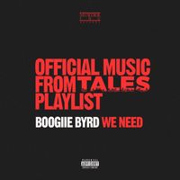 Boogiie Byrd - We Need (Explicit)