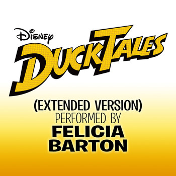 Felicia Barton - DuckTales (From "DuckTales" / Extended Version)