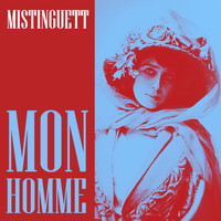 Mistinguett - Mon Homme