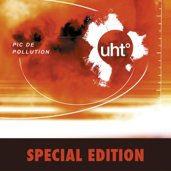 UHT° - Pic De Pollution (Special Edition)
