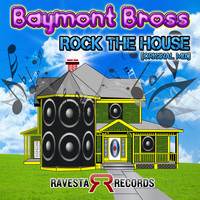 Baymont Bross - Rock the House
