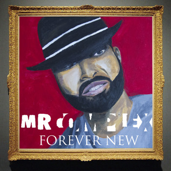 Mr Complex - Forever New (Explicit)