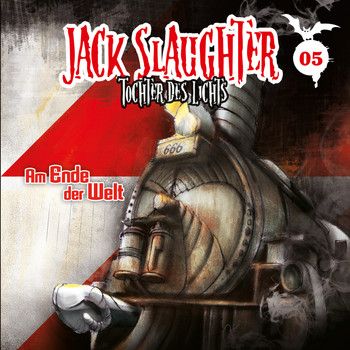 Jack Slaughter - Tochter des Lichts - 05: Am Ende der Welt