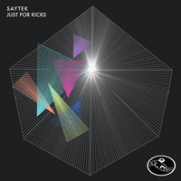 Saytek - Just for Kicks