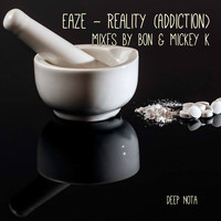 Eaze - Reality (Addiction) (Remixes [Explicit])
