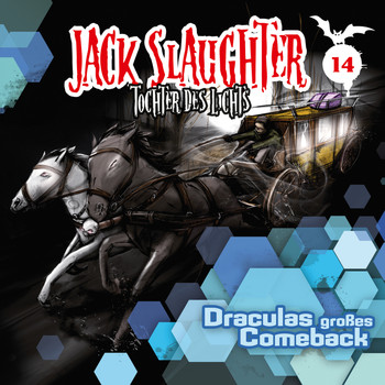 Jack Slaughter - Tochter des Lichts - 14: Draculas großes Comeback
