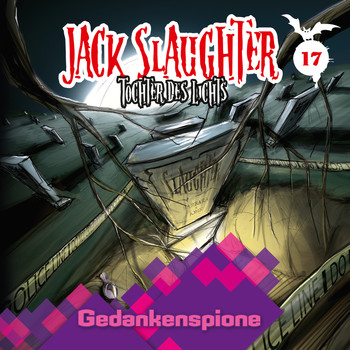 Jack Slaughter - Tochter des Lichts - 17: Gedankenspione