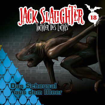 Jack Slaughter - Tochter des Lichts - 18: Das Scheusal aus dem Meer