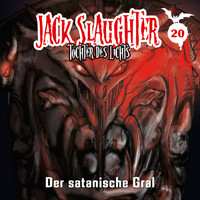 Jack Slaughter - Tochter des Lichts - 20: Der satanische Gral