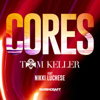 Tom Keller - Tom Keller - Cores (Ft. Nikki Luchese)