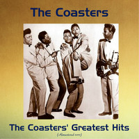 The Coasters - The Coasters' Greatest Hits (Remastered 2017)