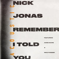 Nick Jonas - Remember I Told You (Acoustic)