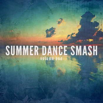Various Artists - Summer Dance Smash, Vol. 1 (Tropical Dance Tunes)