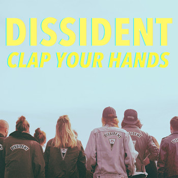 Dissident - Clap Your Hands