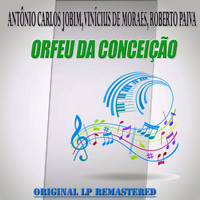Antônio Carlos Jobim, Vinícius de Moraes, Roberto Paiva - Orfeu Da Conceição - Original Lp - Remastered