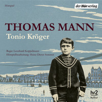 Thomas Mann - Tonio Kröger (Hörspiel)