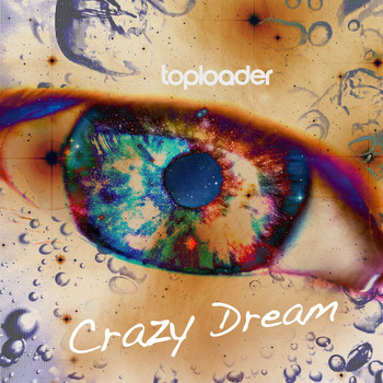 Toploader - Crazy Dream