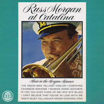 Russ Morgan - Russ Morgan at Catalina