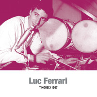 Luc Ferrari - Tinguely (1967)