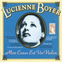 Lucienne Boyer - Mon Coeur Est Un Violon