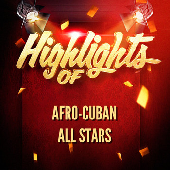 Afro-Cuban All Stars - Highlights of Afro-Cuban All Stars