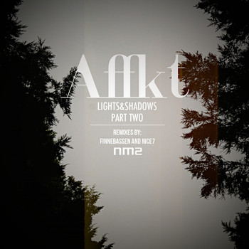 AFFKT - Lights & Shadows, Pt. 2