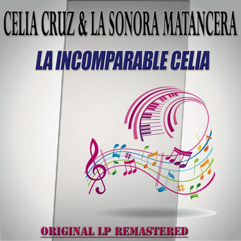 Celia Cruz, La Sonora Matancera - La Incomparable Celia - Original Lp Remastered