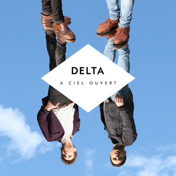 Delta - A ciel ouvert (Single Version)