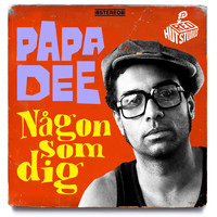 Papa Dee - Någon som dig