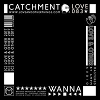 Catchment - Wanna
