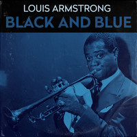 Louis Armstrong & His Hot Five - Black And Blue
