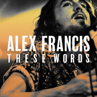Alex Francis - These Words EP