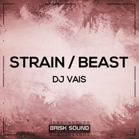 DJ Vais - Strain / Beast