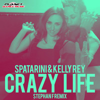 Spatarini & Kelly Rey - Crazy Life (Stephan F Remix)